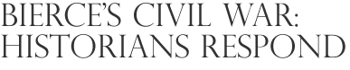 ambrose bierce's civil war: historians respond